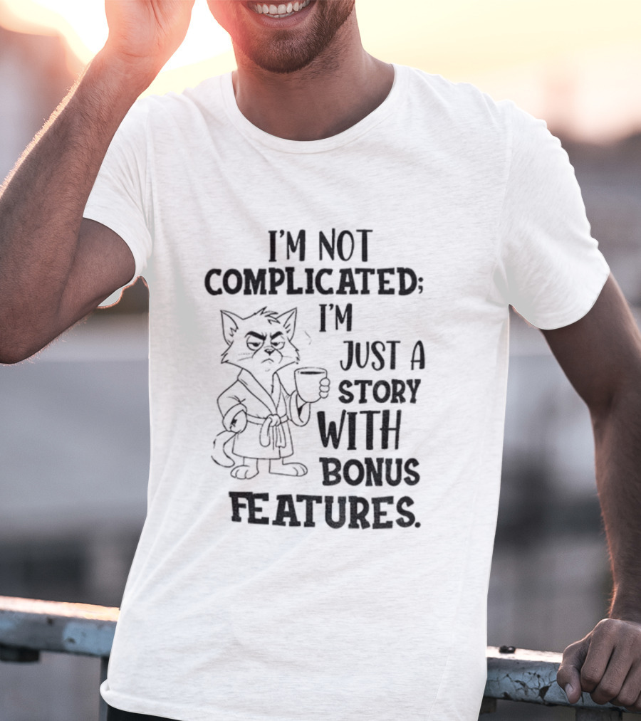 I'm Not Complicated Cat Story With Bonus Features T-Shirt