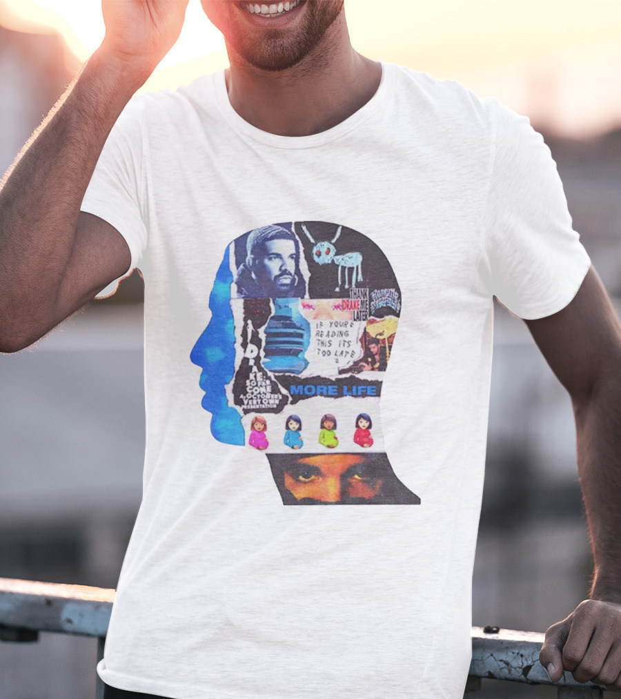 Drake Thank Me Later If You’re Reading This It’s Too Late More Life Collage T-Shirt