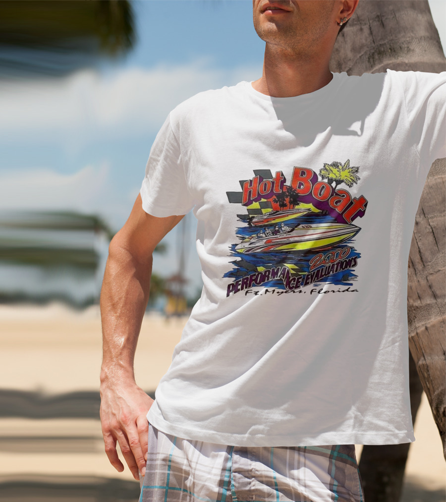 Hot Boat Performance Evaluations 2000 Ft. Myers Florida T-Shirt
