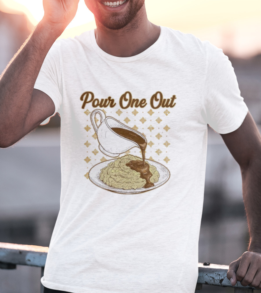 Pour One Out Gravy Mashed Potatoes T-Shirt