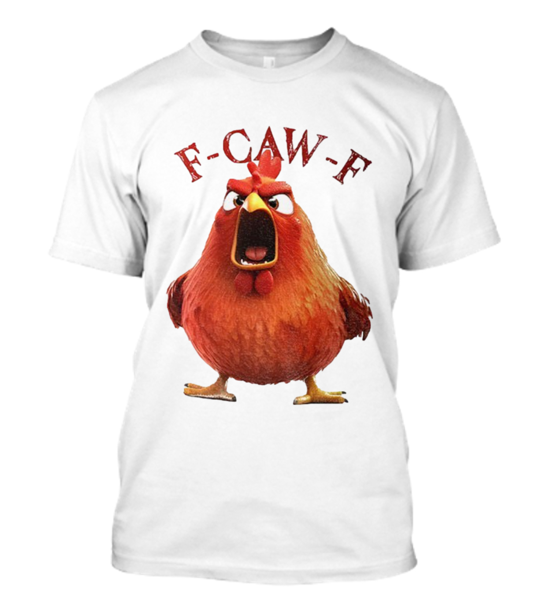 F-Caw-F Angry Rooster Humor T-Shirt