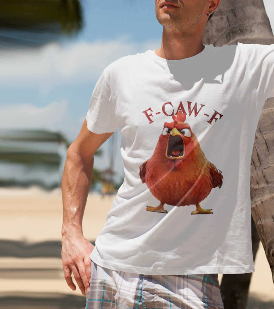 F-Caw-F Angry Rooster Humor T-Shirt