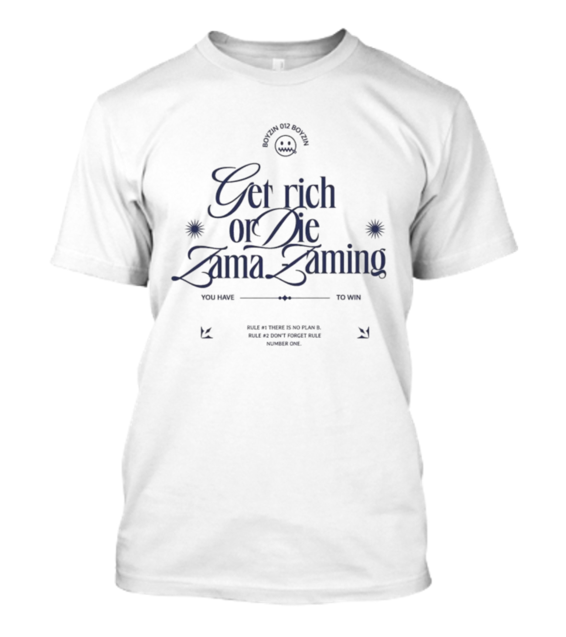 Roiii Boyzin 012 Boyzin Get Rich Or Die Zama Zaming Versatile Style T-Shirt