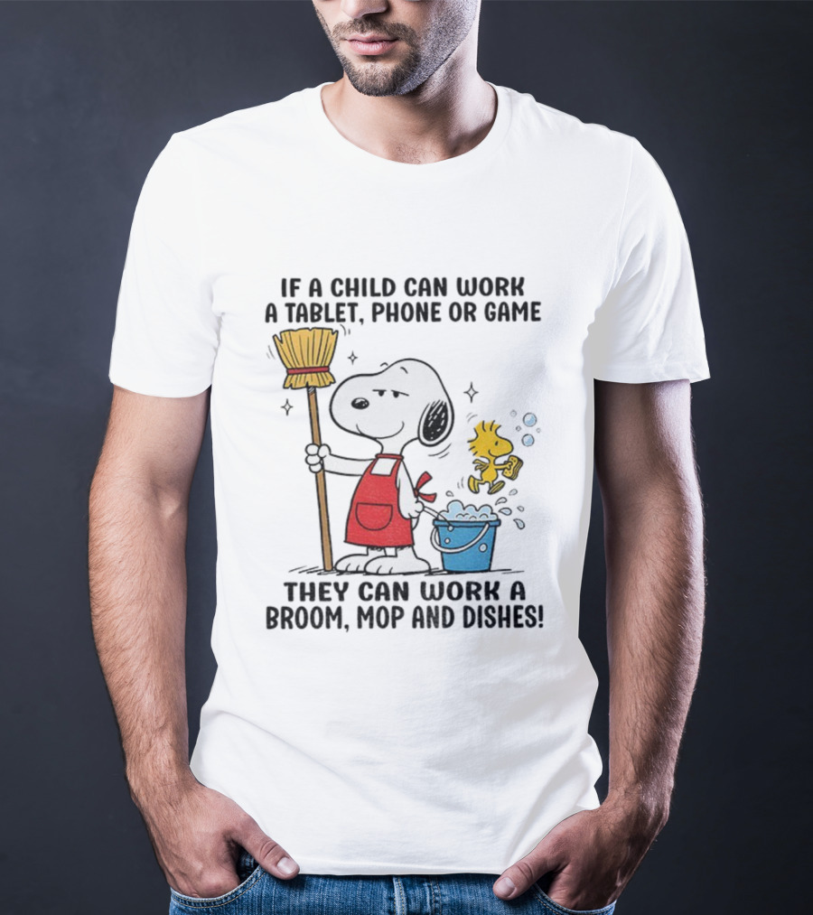 Snoopy And Woodstock Child Can Work Tablet Phone Or Game Broom Mop Dishes T-Shirt