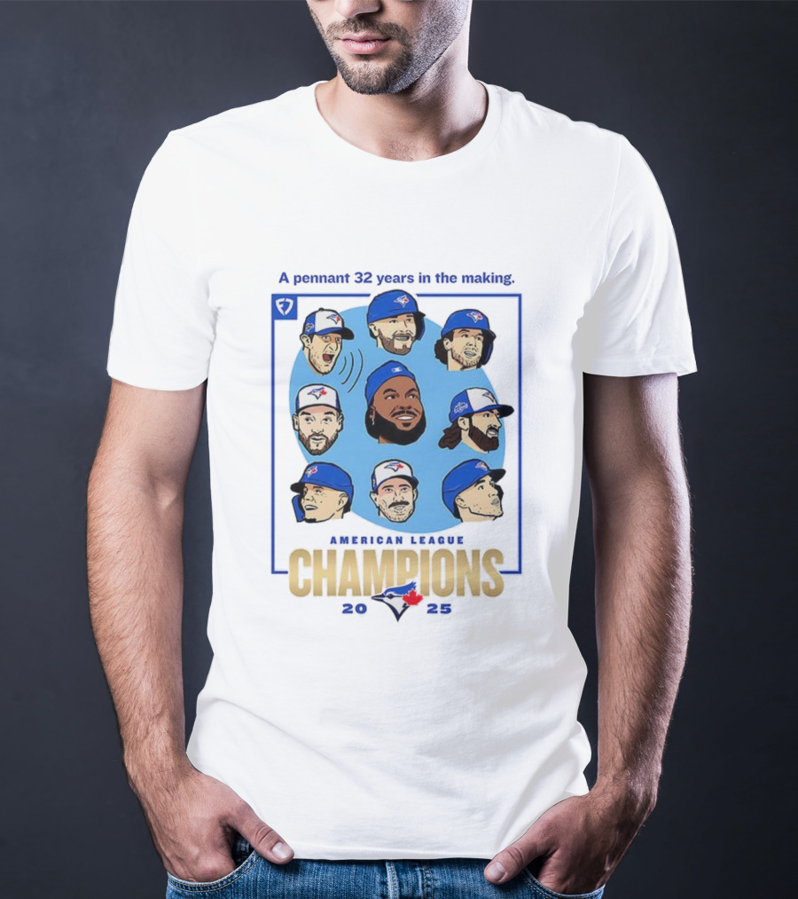 Toronto Blue Jays American League Champions 2025 A Pennant 32 Years In The Making T-Shirt
