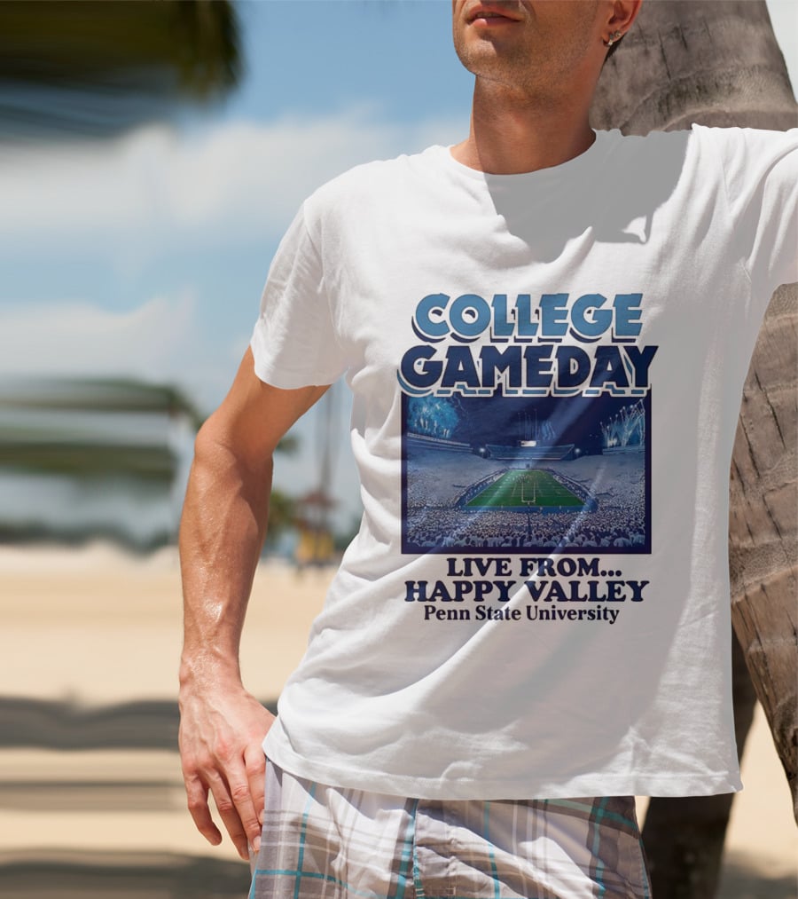 College Gameday Live From Happy Valley Penn State University T-Shirt