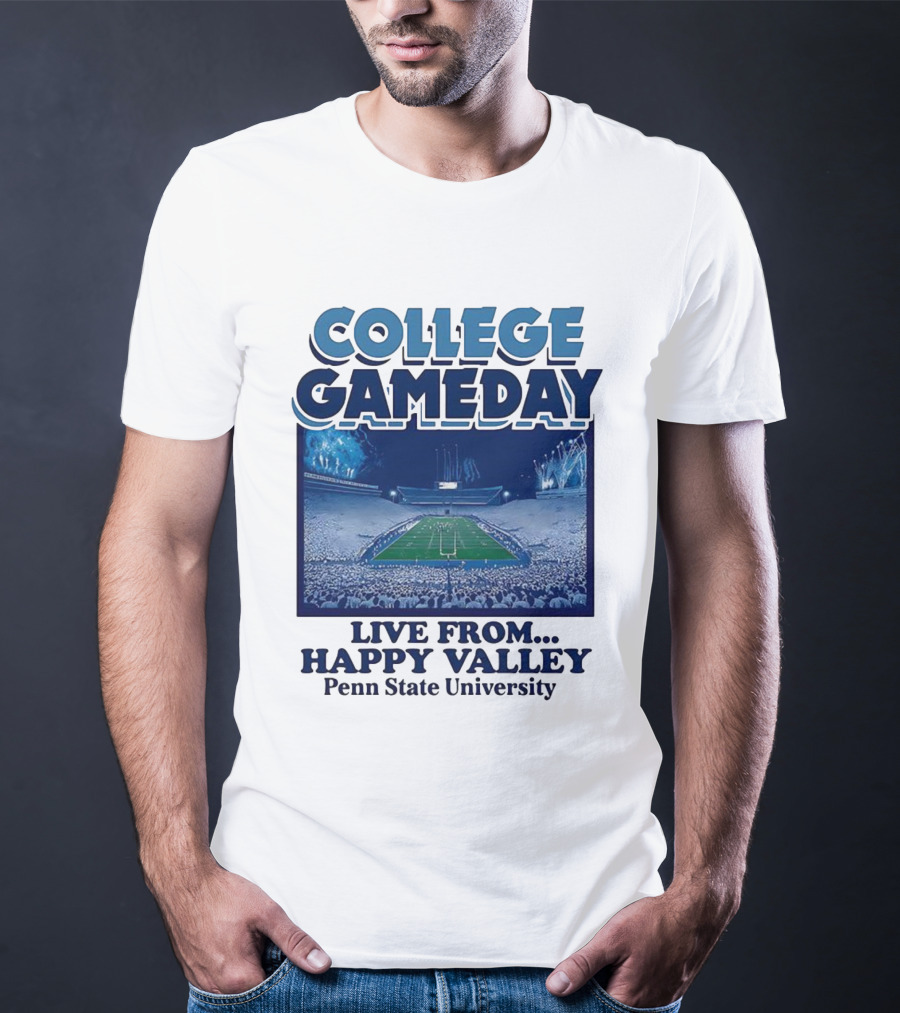 College Gameday Live From Happy Valley Penn State University T-Shirt