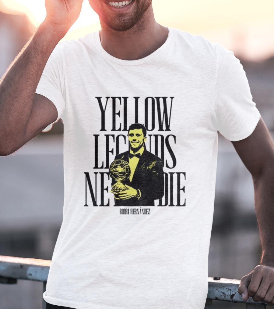 Rodrigo Hernández Manchester City FC Yellow Legends Never Die Signature T-Shirt