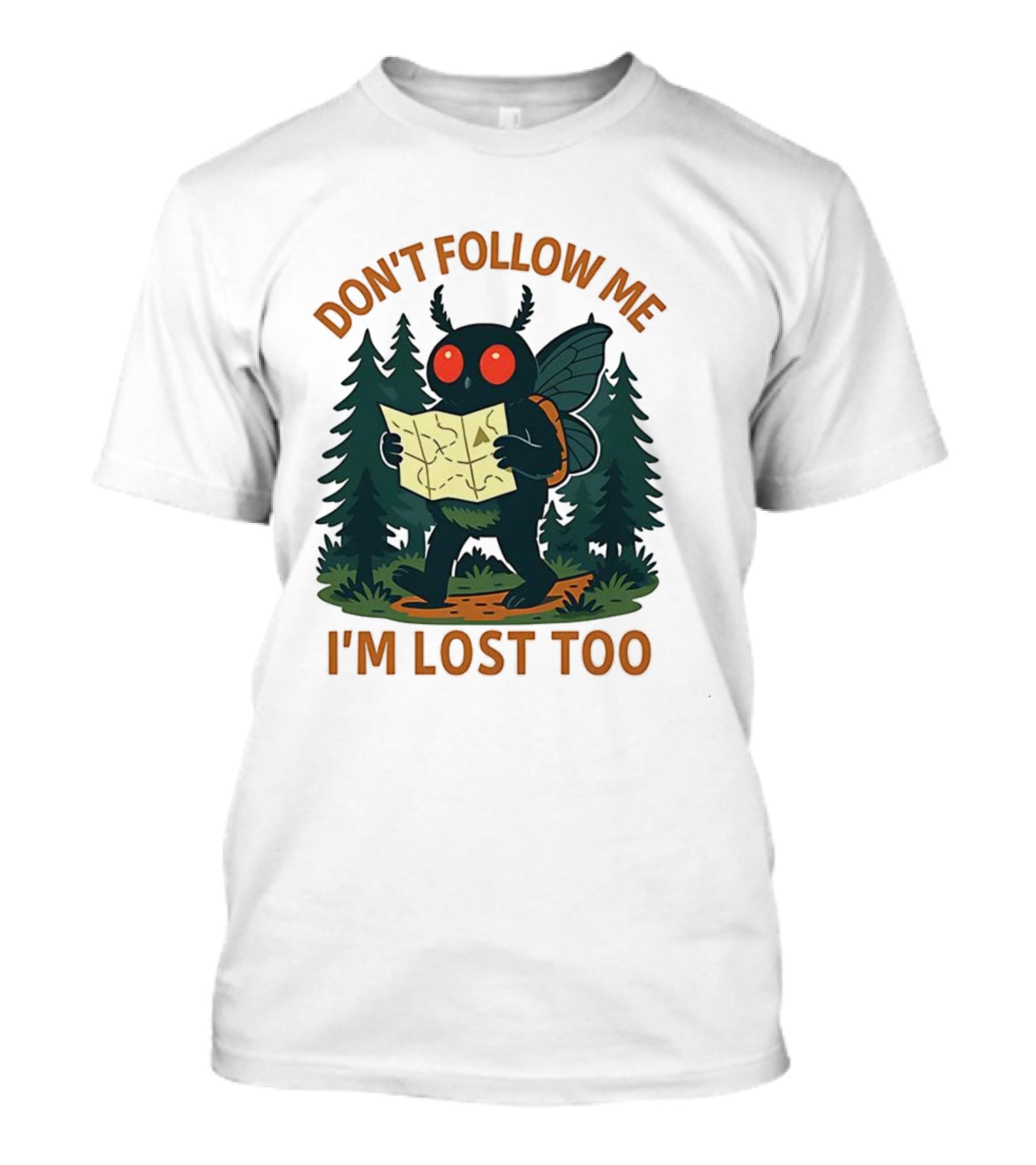 Mothman Don't Follow Me I'm Lost Too Mythical Creatures Forest Map T-Shirt