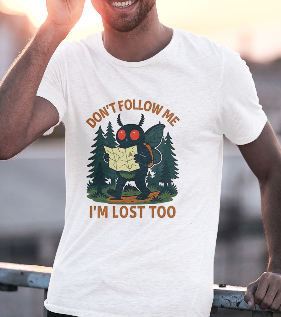 Mothman Don't Follow Me I'm Lost Too Mythical Creatures Forest Map T-Shirt