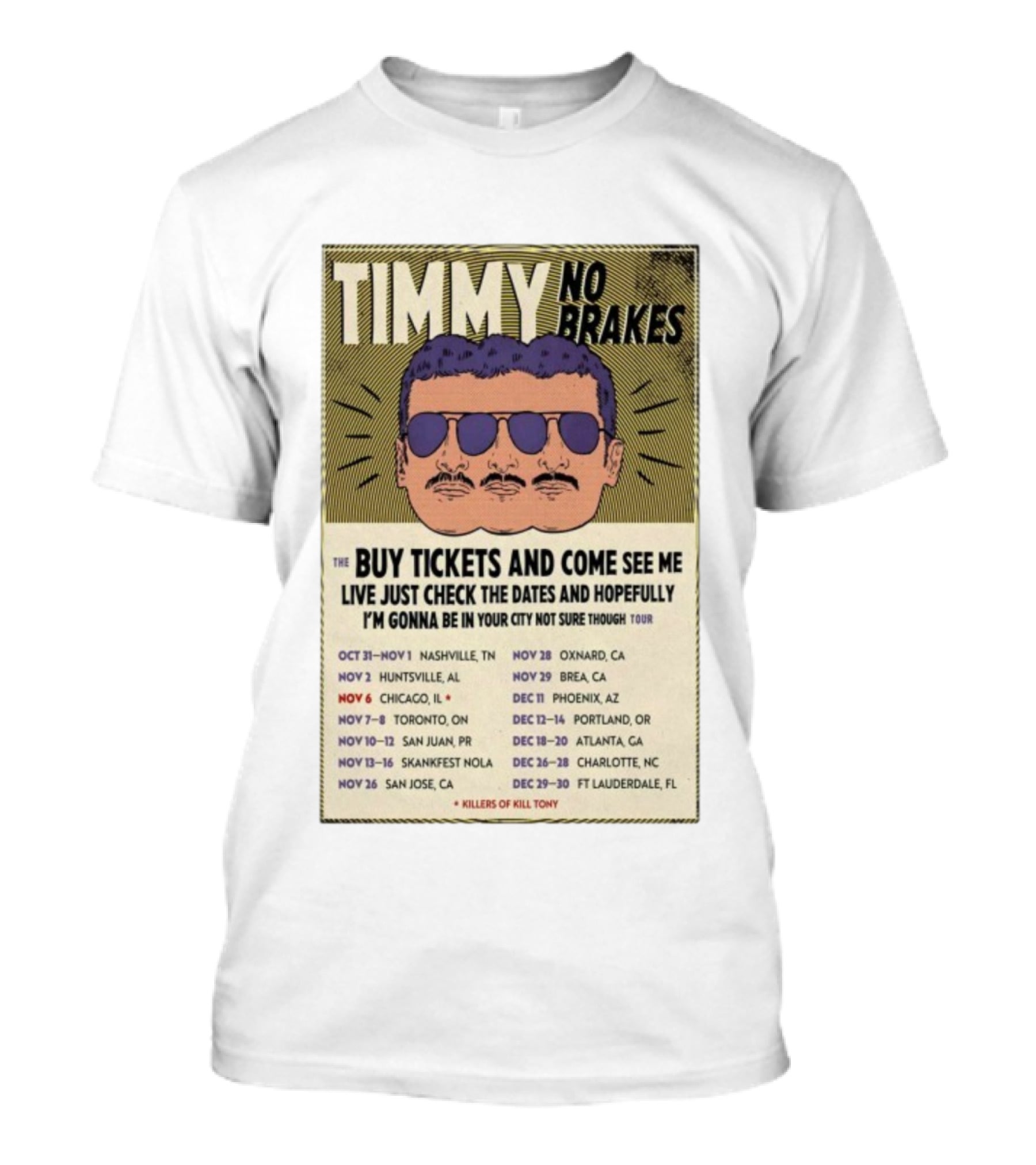 Timmy No Brakes Tour 2025 Buy Tickets See Dates Killers Of Kill Tony T-Shirt