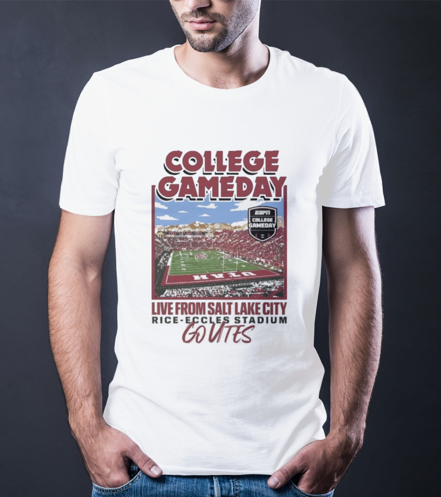 College Gameday Live From Salt Lake City Rice Eccles Stadium Go Utes T-Shirt