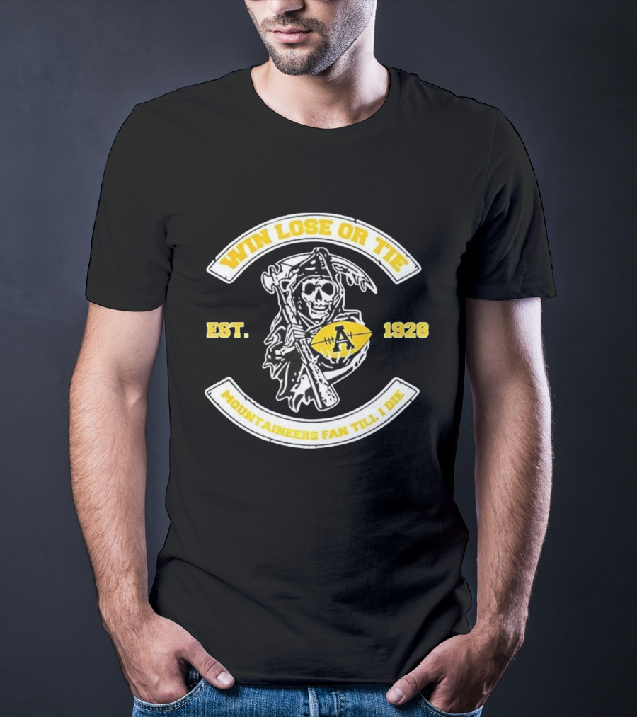 Win Lose Or Tie Grim Reaper Est 1928 Appalachian State Mountaineers Fan Till I Die T-Shirt