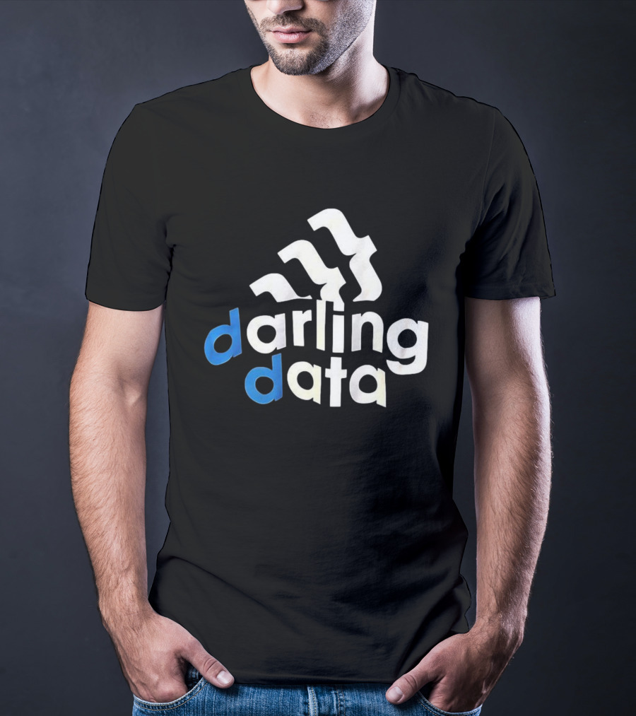 Darling Data All Day I Dream About Sits T-Shirt