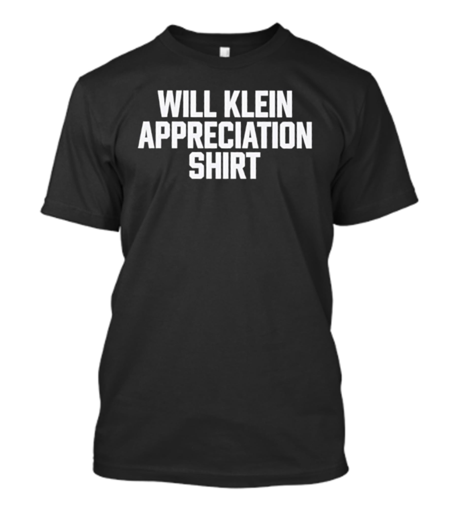 Will Klein Appreciation T-Shirt
