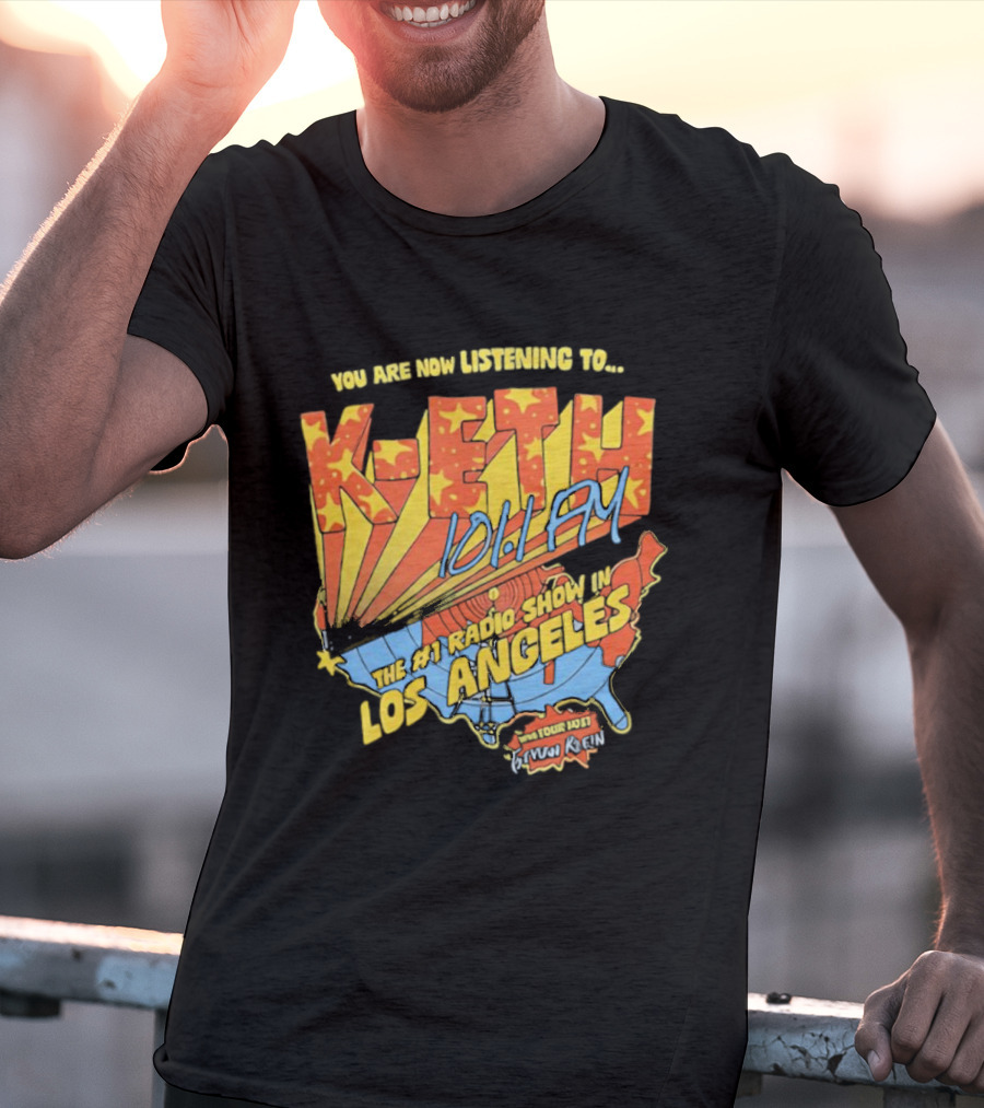 You Are Now Listening To K-ETH 101.1 FM The #1 Radio Show In Los Angeles T-Shirt