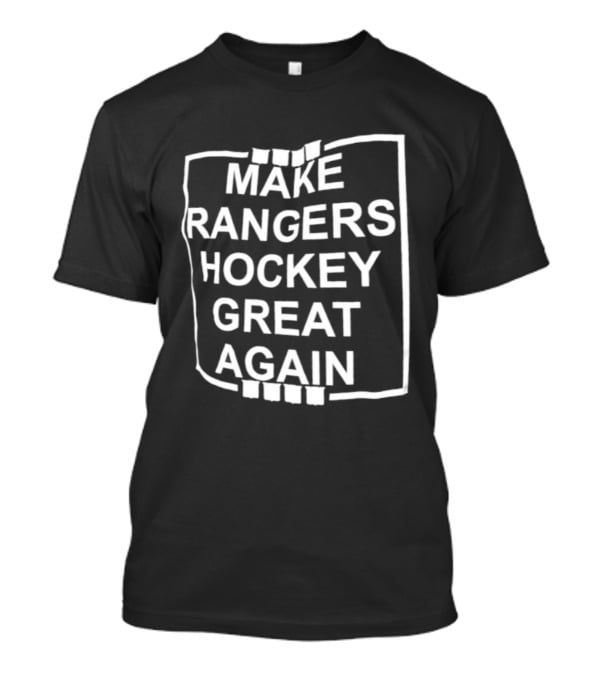 Make Rangers Hockey Great Again NHL Fan Slogan T-Shirt