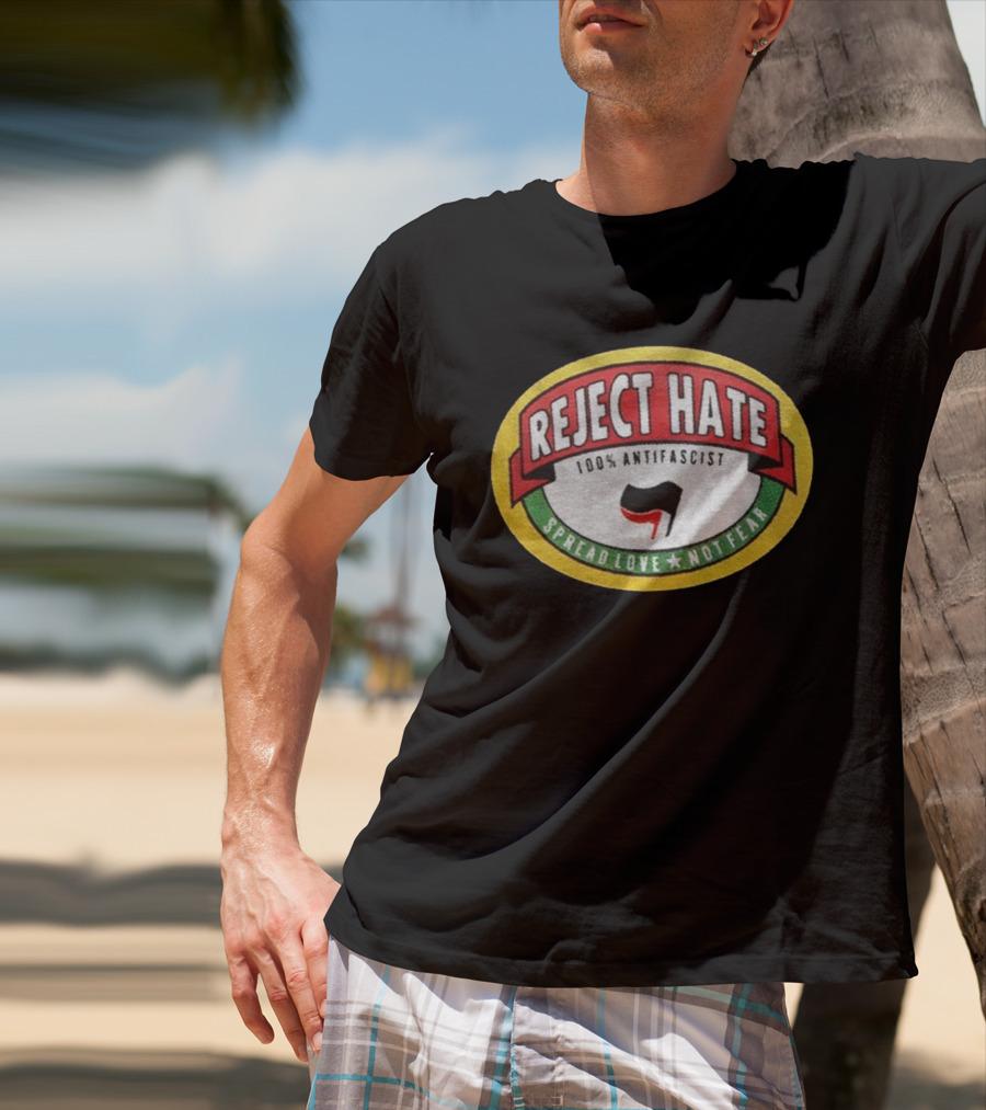 Reject Hate 100% Antifascist Spread Love Not Fear Badge T-Shirt