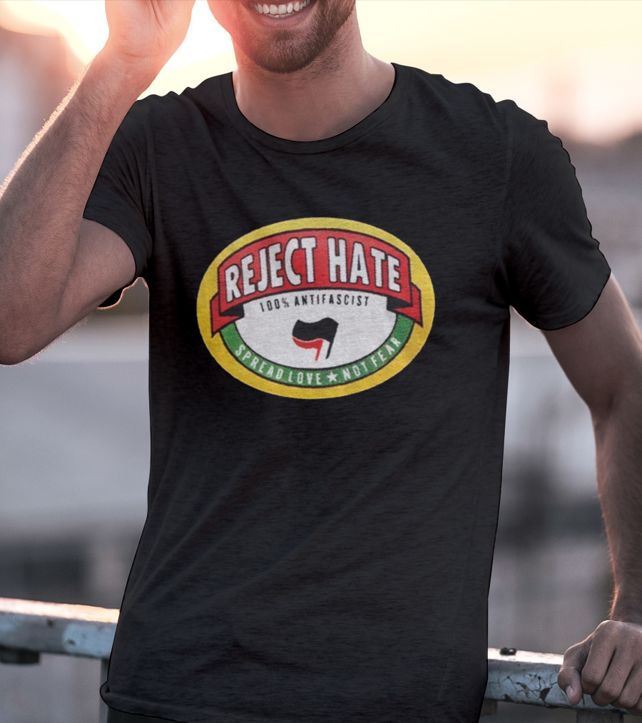 Reject Hate 100% Antifascist Spread Love Not Fear Badge T-Shirt