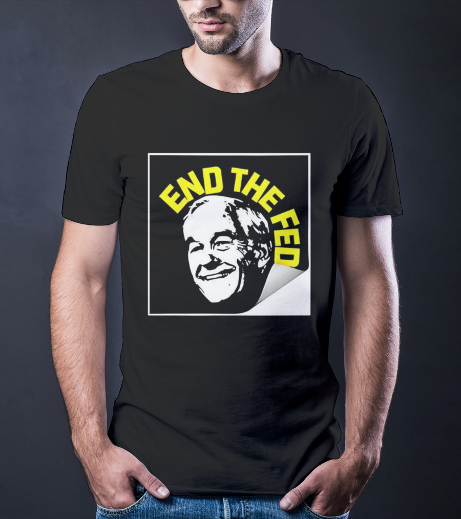 Ron Paul End The Fed Political Campaign Graphic T-Shirt