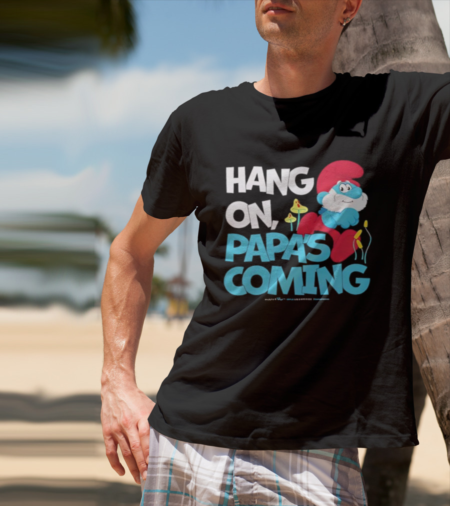 Papa's Coming Hang On Smurfs Character With Mushrooms T-Shirt