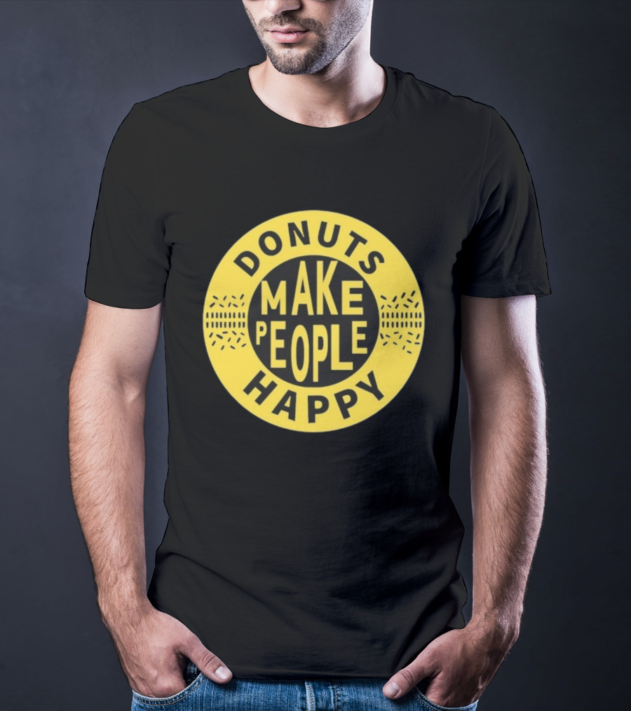 Donuts Make People Happy Somebody Somewhere Sam T-Shirt