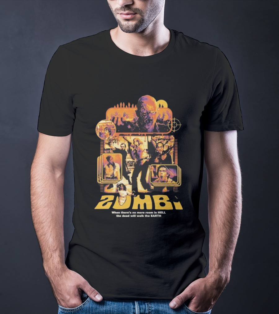 Zombi Classic Horror When There’s No More Room In Hell The Dead Will Walk The Earth T-Shirt