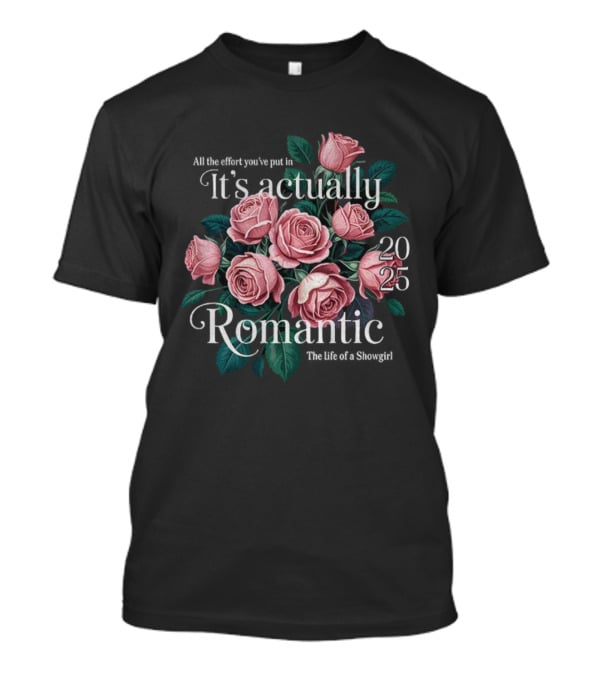 Floral It’s Actually Romantic 2025 The Life Of A Showgirl T-Shirt