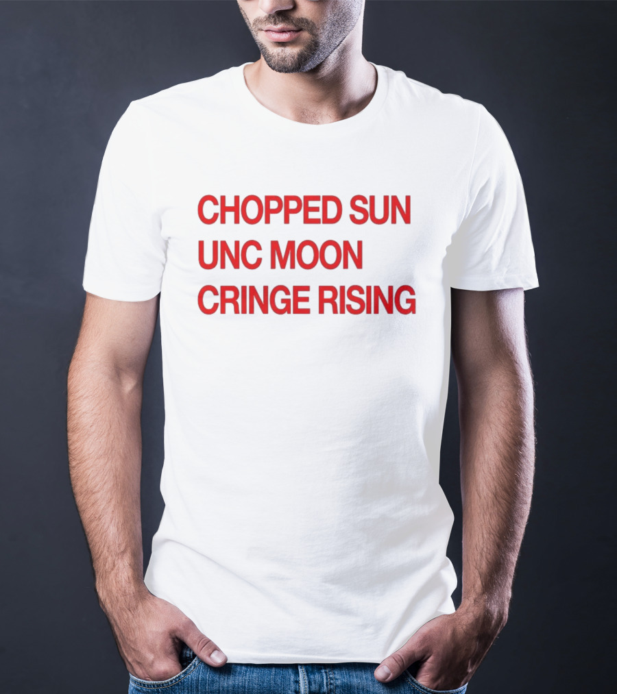 Chopped Sun Unc Moon Cringe Rising T-Shirt