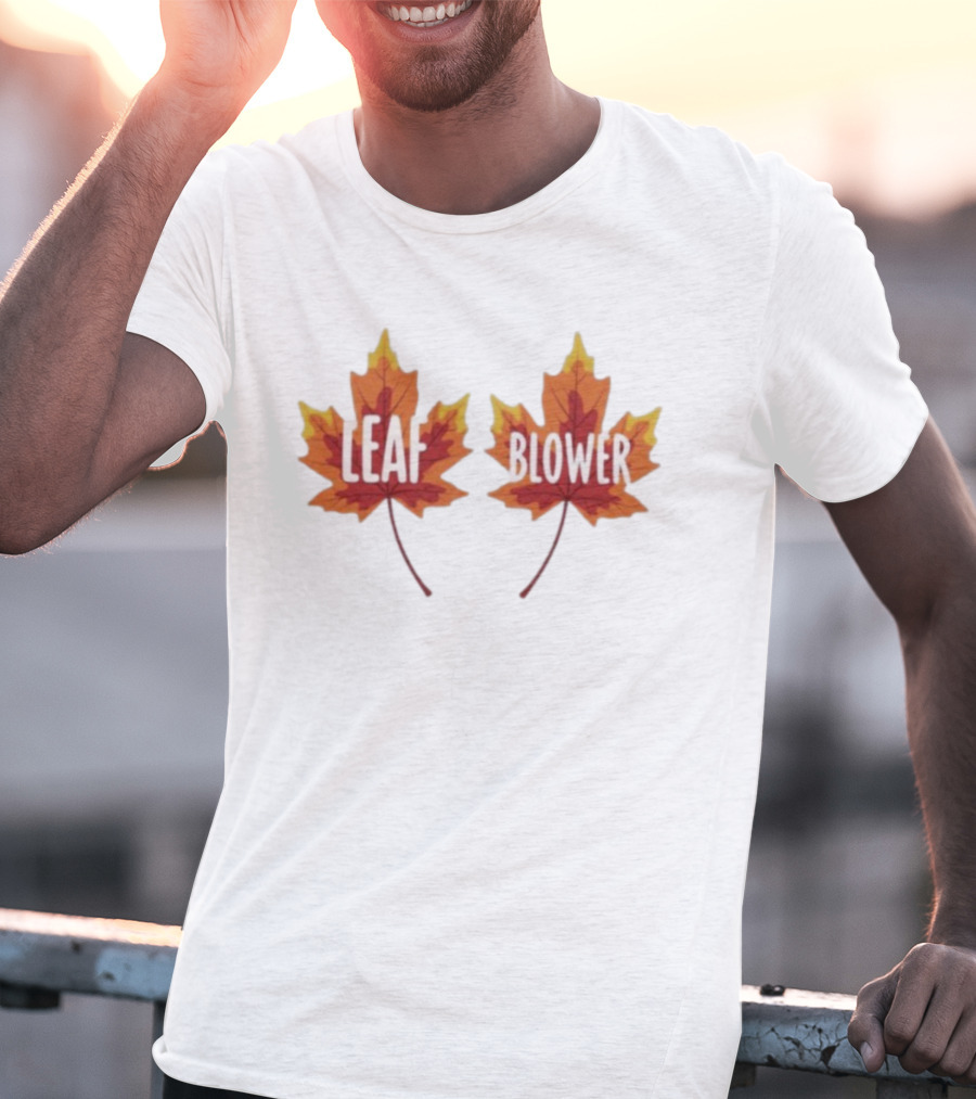 Leaf Blower Thanksgiving Fall Matching Maple Leaves T-Shirt