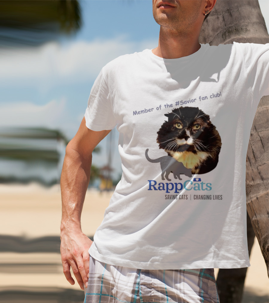 RappCats Member Of The Savior Fan Club Saving Cats Changing Lives T-Shirt