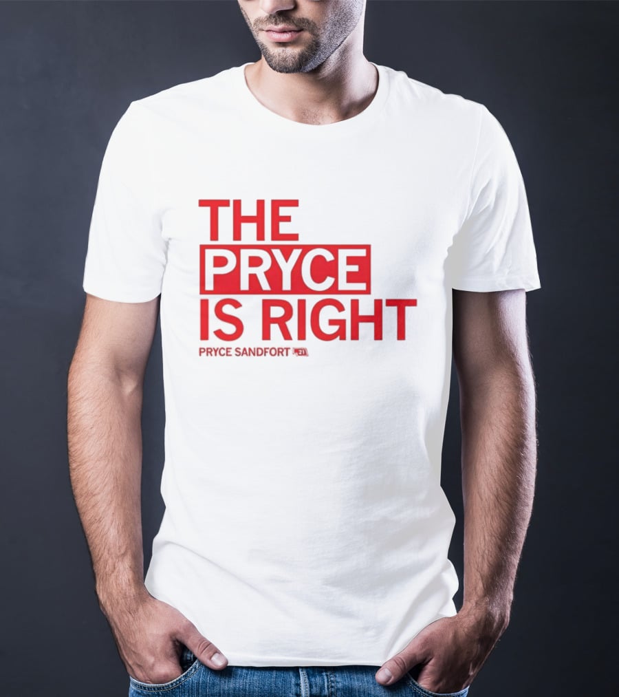 The Pryce Is Right Pryce Sandfort T-Shirt