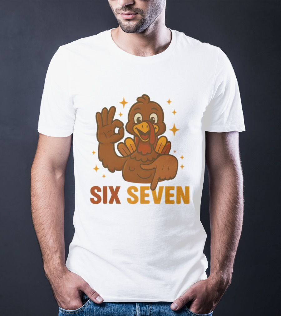 Six Seven Turkey Meme Funny Thanksgiving Gesture T-Shirt
