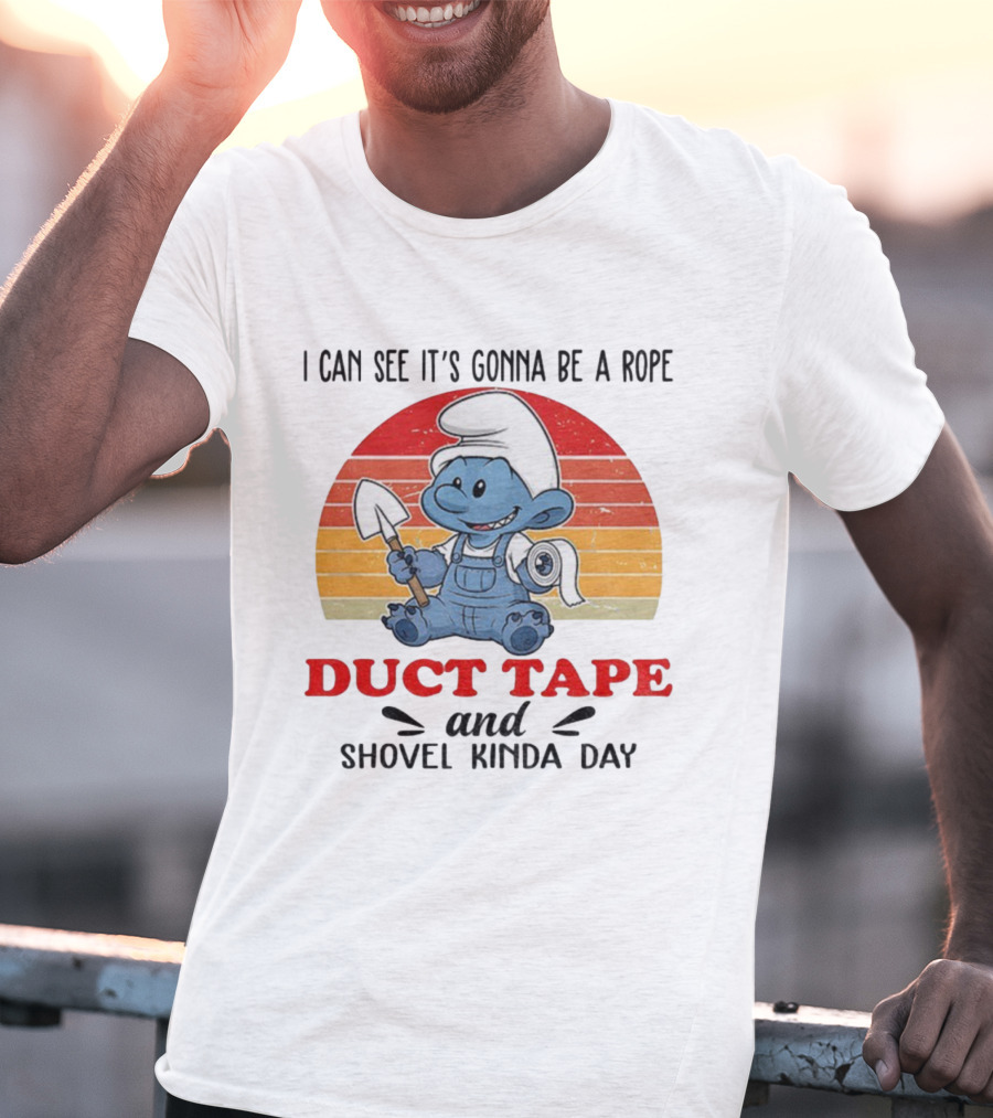 Vintage Smurf Rope Duct Tape Shovel Kinda Day T-Shirt