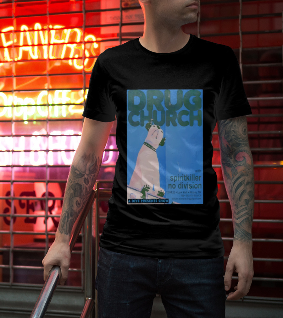 Drug Church Spiritkiller No Division Lark Hall Albany NY Dec 9 2025 T-Shirt
