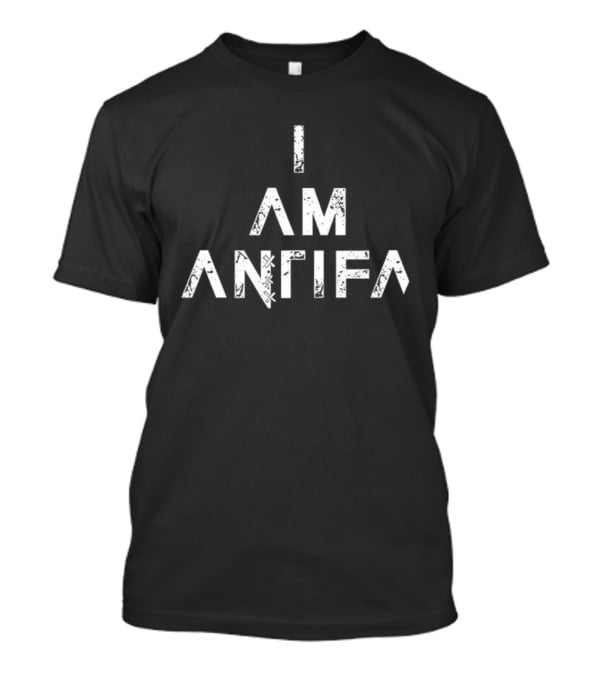 I Am Antifa Political Statement T-Shirt