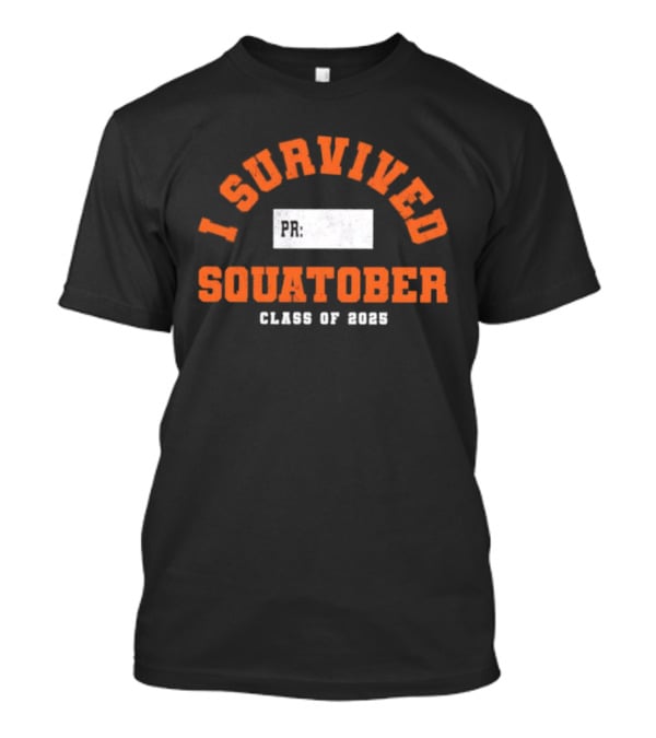 I Survived Squatober Class Of 2025 T-Shirt