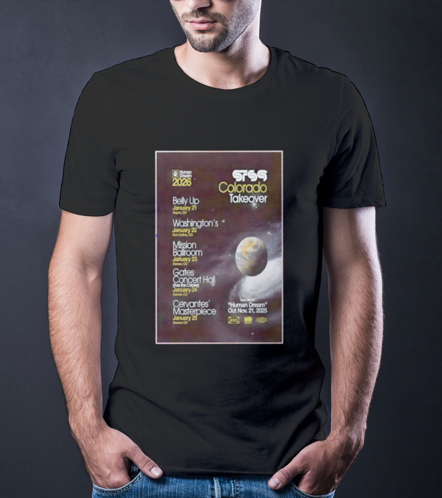 STS9 Colorado Takeover 2026 Human Dream Tour Dates Aspen Fort Collins Denver T-Shirt