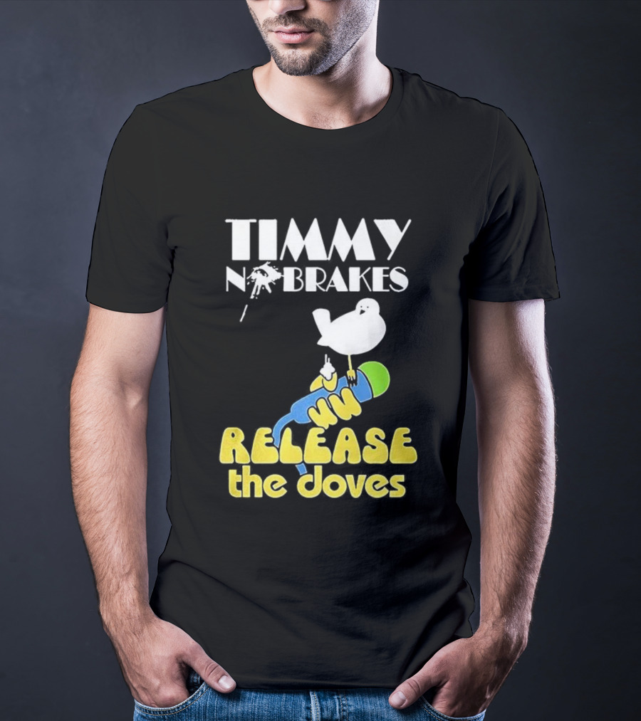 Timmy No Brakes Release The Doves Fun Colorful Design T-Shirt