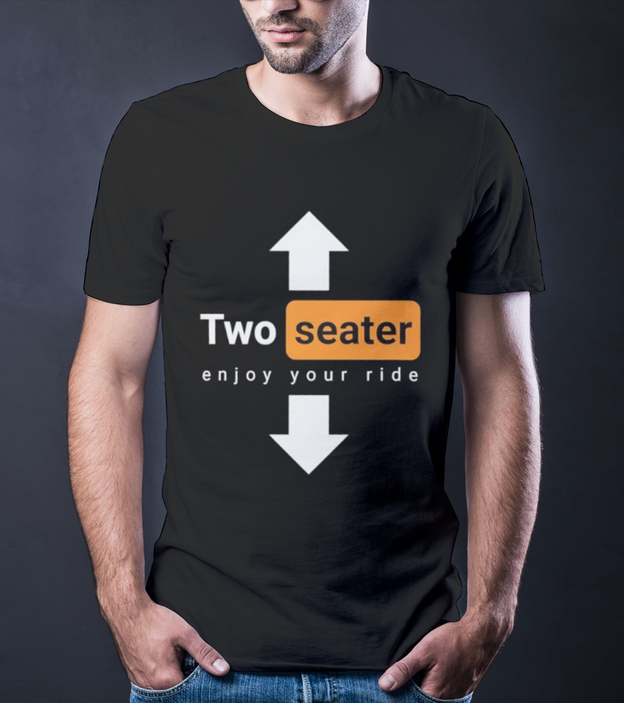 Two Seater Enjoy Your Ride Up Down Arrows T-Shirt