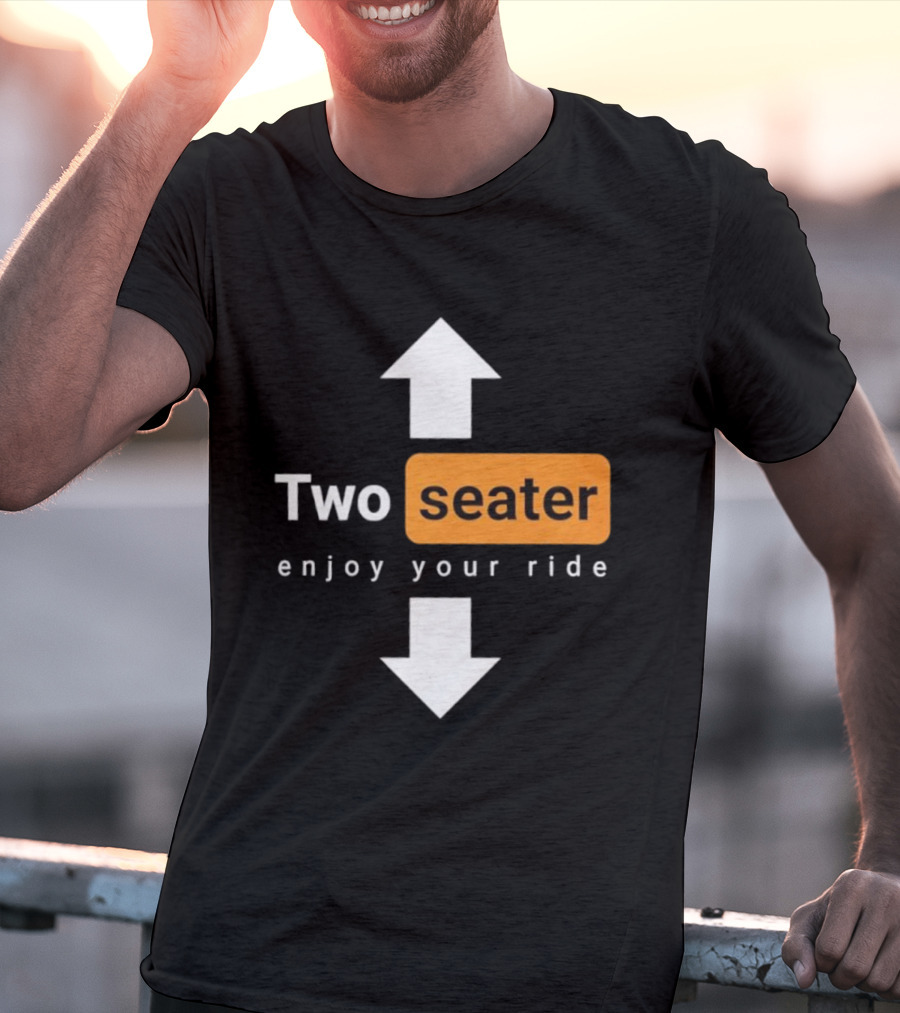 Two Seater Enjoy Your Ride Up Down Arrows T-Shirt