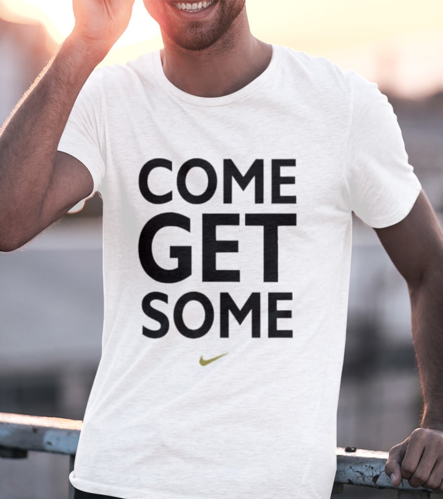 Come Get Some Nike Slogan With Iconic Yellow Swoosh T-Shirt