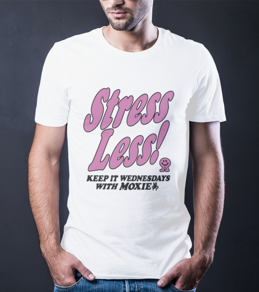 Stress Less Keep It Wednesdays With Moxie Smiley T-Shirt