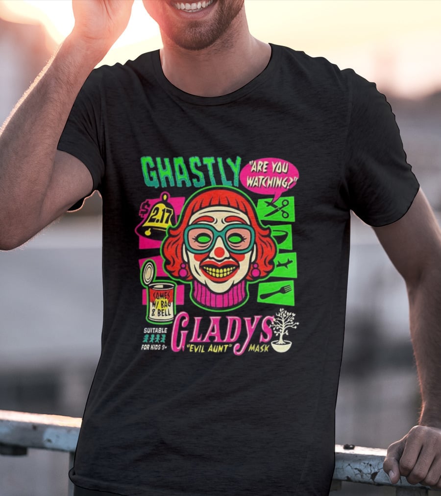 Ghastly Gladys Mask Are You Ing Comes With Bag And Bell 2.17 T-Shirt
