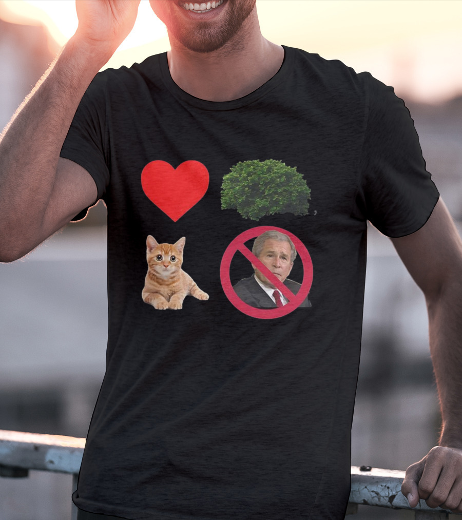 Heart Love Bush Cat Not President Sarcastic T-Shirt