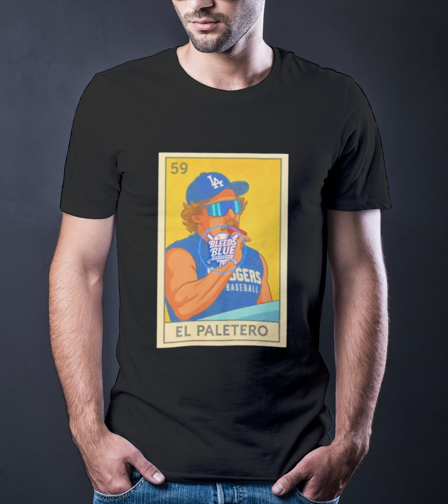 Dodgers Baseball El Paletero Bleeds Blue Loteria 59 T-Shirt