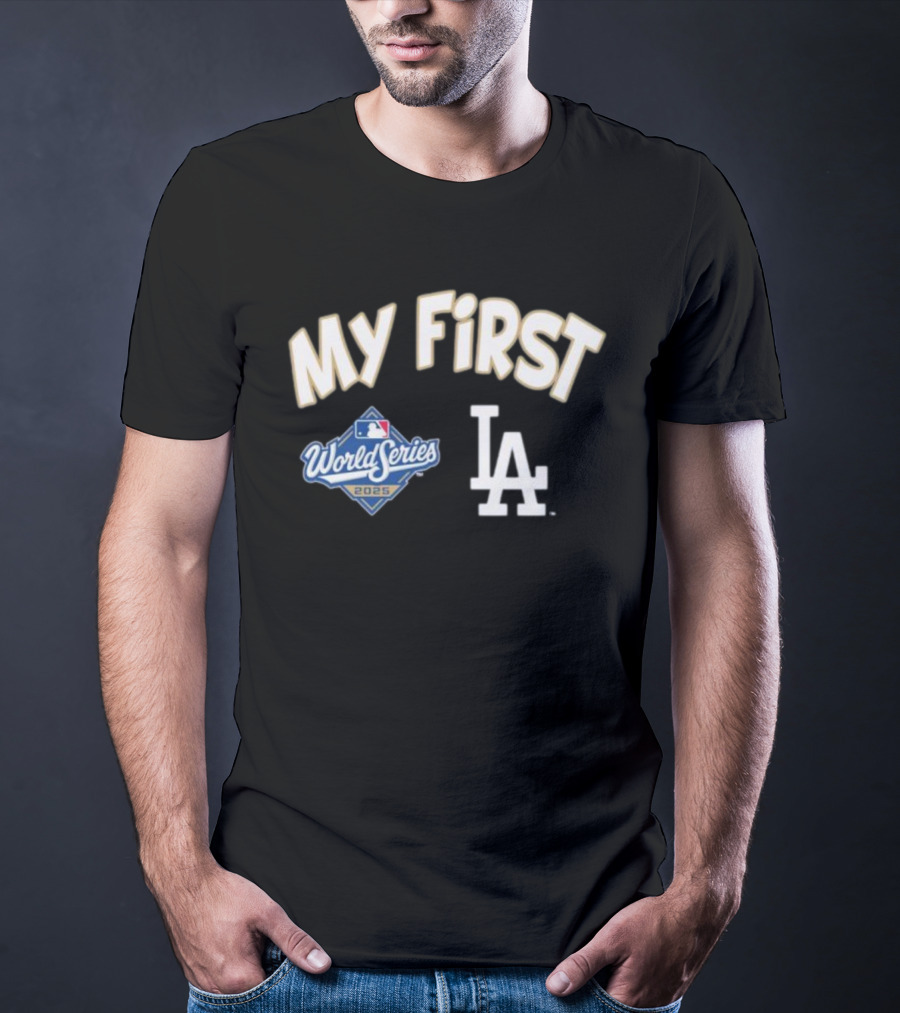 My First LA Dodgers 2025 World Series Champions T-Shirt