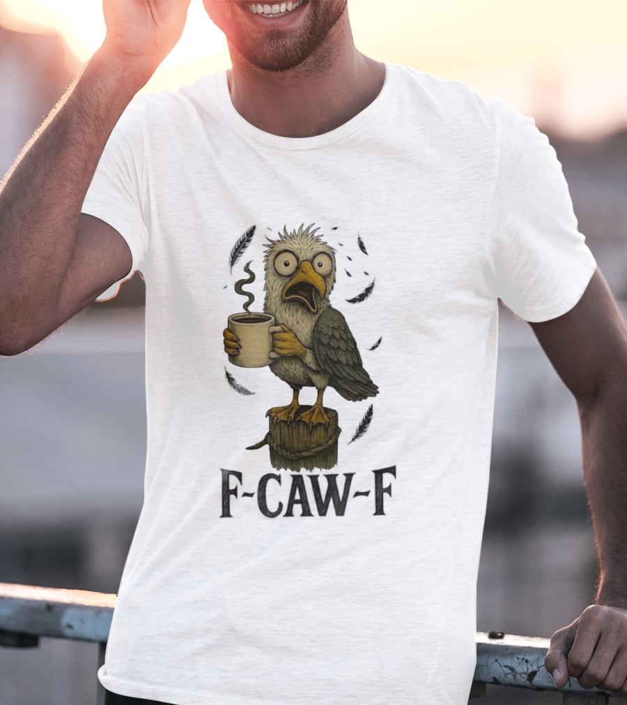 F’CAW F Cartoon Bird With Coffee Cup T-Shirt