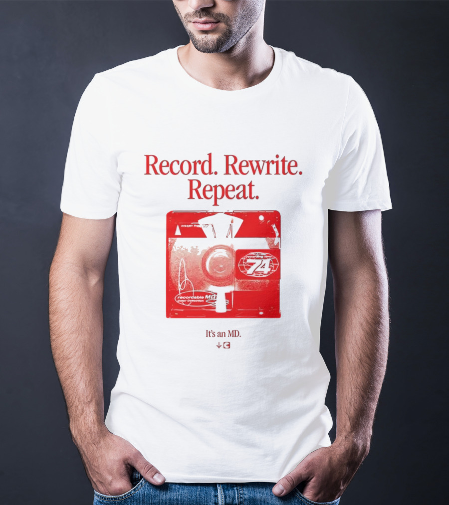 Record Rewrite Repeat It's An MD Retro Cassette 721 T-Shirt