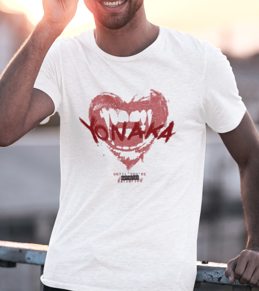 Yonaka Heart Fangs Until You’re Satisfied T-Shirt